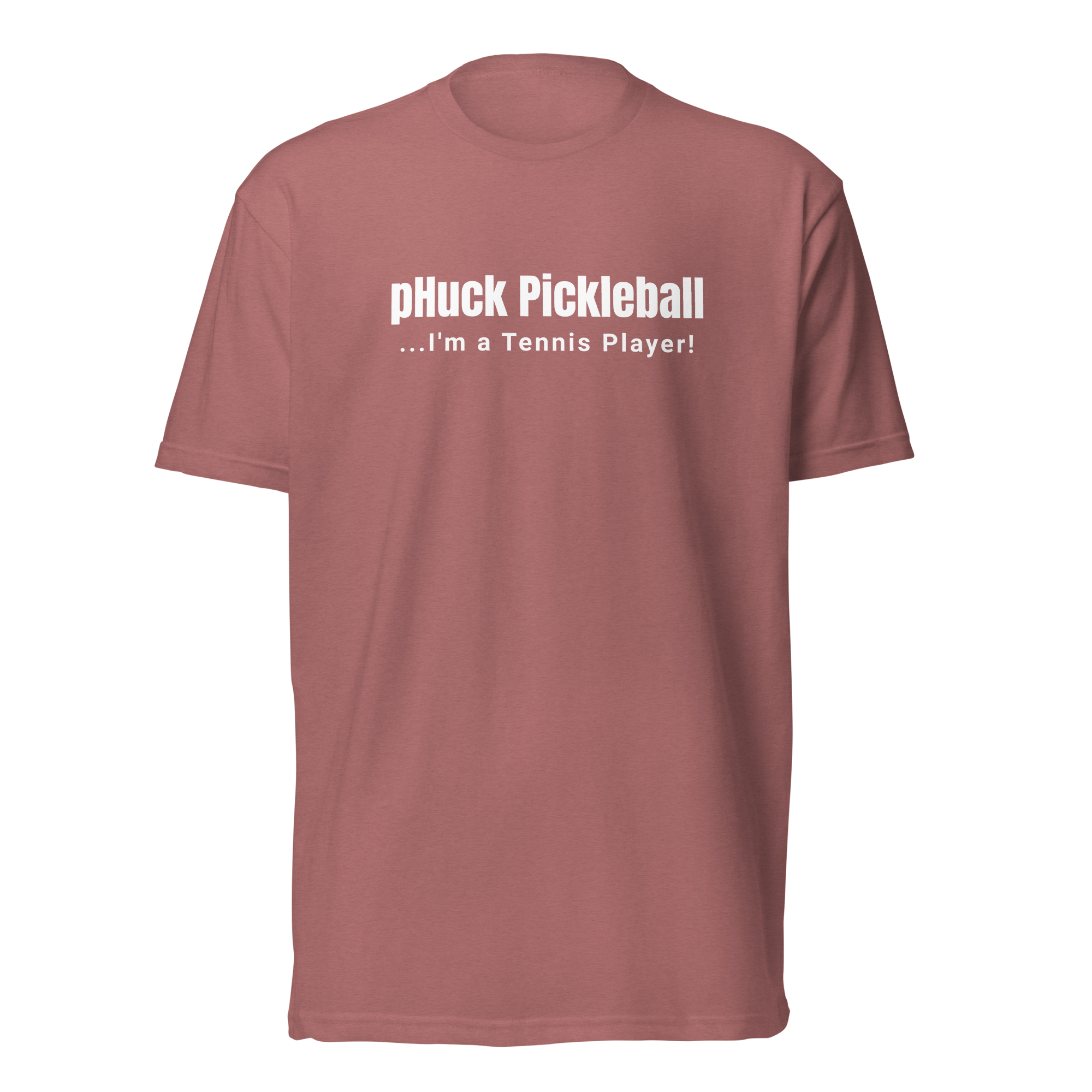 pHuck Pickleball - I'm a tennis player